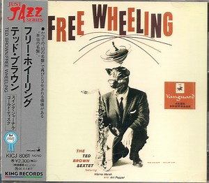 The Ted Brown Sextet Featuring Warne Marsh And Art Pepper - Free Wheeling
