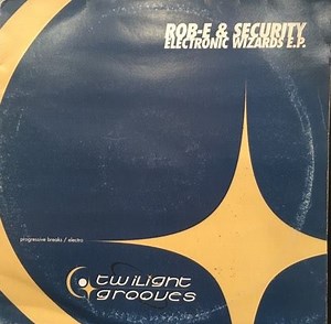 DJ Rob E & Security - Electronic Wizards E.P.
