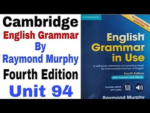 English Grammar in Use Unit 94 by Raymond Murphy Fourth Edition | English Family87