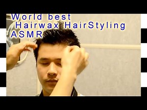 World best Hairwax HairStyling-ASMR