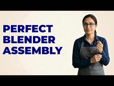 What Is the Correct Way to Assemble Blender Parts?