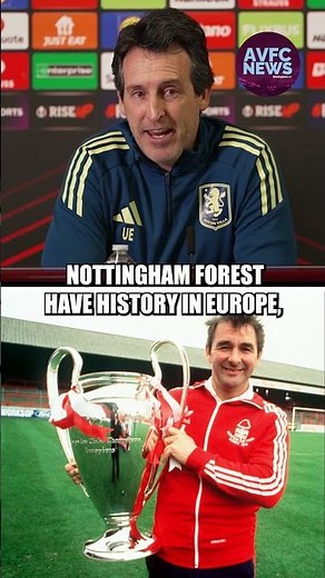 Unai Emery reflects on Aston Villa and Nottingham Forest's European success 🏆