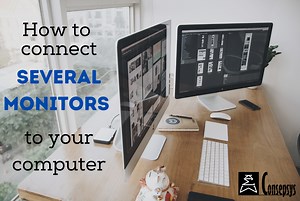 How to connect several monitors to your laptop and desktop computers