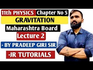 11th Physics | Chapter 5 | Gravitation | Lecture 2 | maharashtra board |