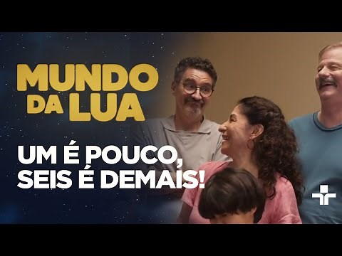 Mundo da Lua | 2ª temporada | Um é pouco, seis é demais!