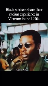 Black soldiers share their racism experience in Vietnam in the 1970s. It shows how the white supremacists taught the Vietnamese people to hate them. | African and Black History AfricanArchives