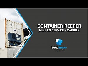 COMMENT DEMARRER UN CONTAINER FRIGORIFIQUE REFFER CARRIER ? Par Boxinnov