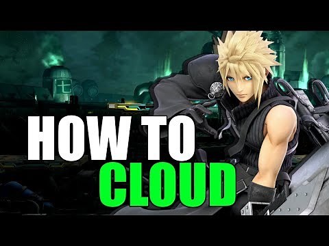 How To Cloud - Guide + Tutorial | Super Smash Bros. Ultimate