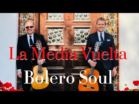 LA MEDIA VUELTA (con letra) BOLERO SOUL en vivo! #bolero #lamediavuelta#lospanchos