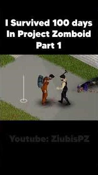 I Survived 100 Days In Project Zomboid Part 1 #projectzomboid #pz #shorts