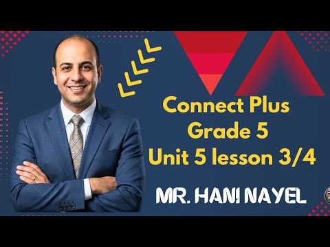 Grade 5 Plus unit 5 Lesson 3/4