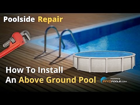 Poolside Repair: How To Install An Above Ground Pool