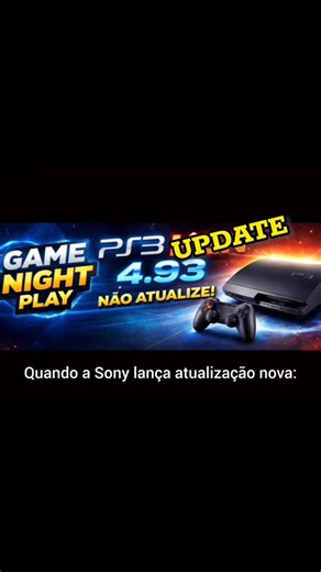 NOVA ATUALIZAÇÃO 4.93 UPDATE PS3 NÃO ATUALIZEM😱