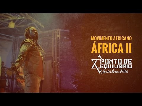 Ponto de Equilíbrio - Movimento Africano | Africa II (DVD (Juntos Somos Fortes)