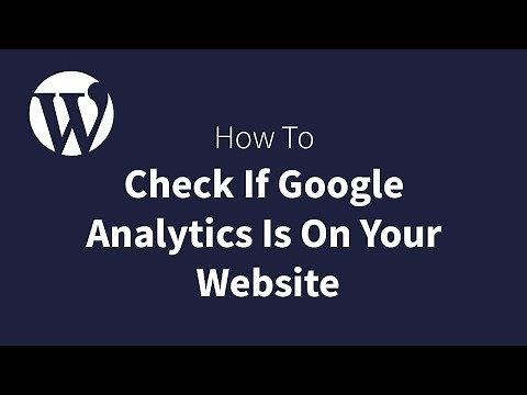 How To Check If Google Analytics Tracking Code Is On Your Website