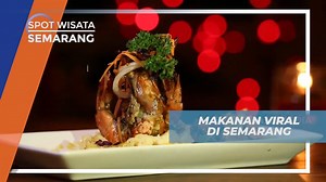 Mencicipi Kuliner Lezat Hits di Kota Semarang