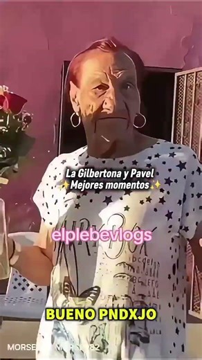 La Gilbertona y Pavel Mejores momentos