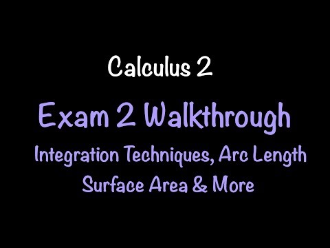 Calc 2 Exam 2 SOLVED FAST! Integration Techniques, Arc Length & Surface of Revolution