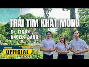 Trái Tim Khát Mong (sáng tác: Sr. Tigon) | Angelo Band | Official MV