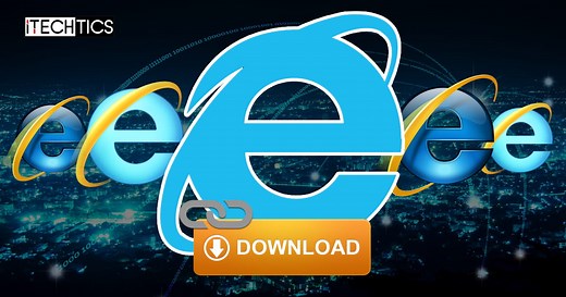 Internet Explorer Direct Download Links (IE6, IE7, IE8, IE9, IE10, IE11)