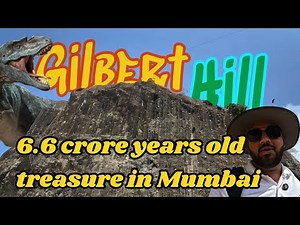 Gilbert Hill: Mumbai’s 6.6 Crore Year Old Volcanic Wonder
