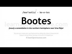 Pronunciation of Bootes | Definition of Bootes