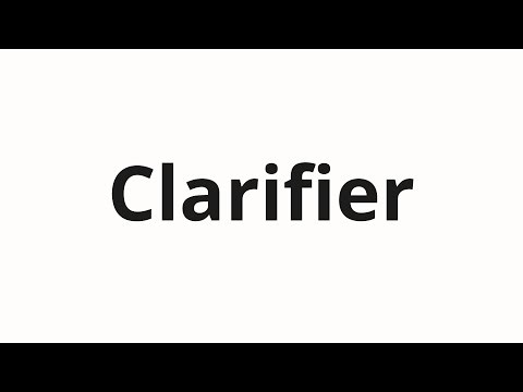 How to pronounce Clarifier