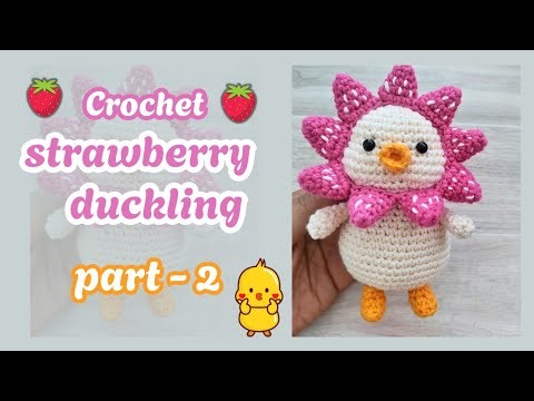 Crochet Strawberry Duckling Part 2 | Make Beak, Legs, Wings & Strawberry Crown