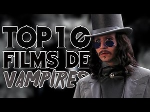 TOP 10 FILMS DE VAMPIRES