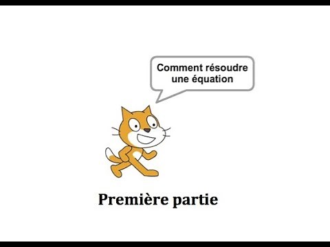 Comment résoudre une équation du premier degré avec Scratch. Partie 1. #Lesélèvesfontdestutos