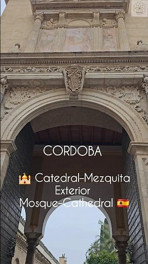 Cordoba Catedral–Mezquita Exterior | Mosque–Cathedral