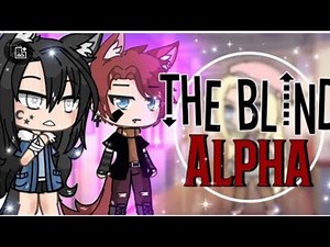The Blind Alpha || GLMM || Gacha Life full mini Movie ||