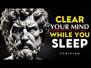 The Ultimate Stoicism Guide to a Clear Mind | STOIC PHILOSOPHY