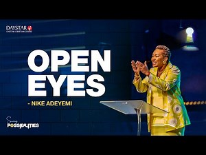 Open Eyes | Pastor Nike Adeyemi | Seeing Possibilities (4)