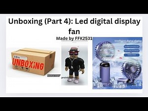 Unboxing (Part 4): LED digital display fan