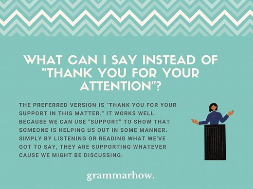 10 Better Ways To Say "Thank You For Your Attention" (Formal)