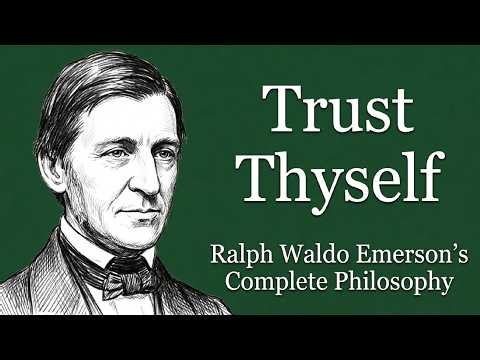 Trust Thyself | Ralph Waldo Emerson's Complete Philosophy | For Sleep