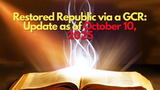 Restored Republic via a GCR: Update as of October 10, 2025
