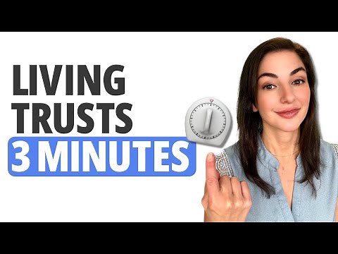 Living Trust Explained in Under 3 Minutes