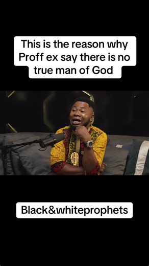 This is the reason why Proff ex say there is no true man of God #black #prophet #white #prophet #fakepastors