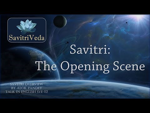 Savitri: Book 1 Canto 1 | Dr Alok Pandey
