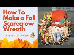 Scarecrow Wreath Tutorial/ Fall Wreaths for Front Door DIY/ Fall Wreath/ Autumn Wreath/ DIY Wreath