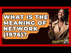 What Is The Meaning Of Network (1976)? - The Crime Reel