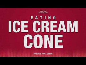 Ice Cream Cone SOUND EFFECT - Eating Ice Cream Cone SOUNDS Waffel Essen SFX
