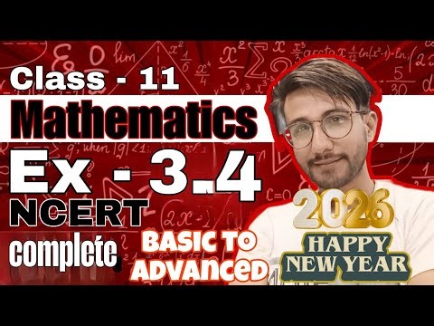 Class -11th | Maths | Ncert Ex - 3.4 | Basic to Advance..