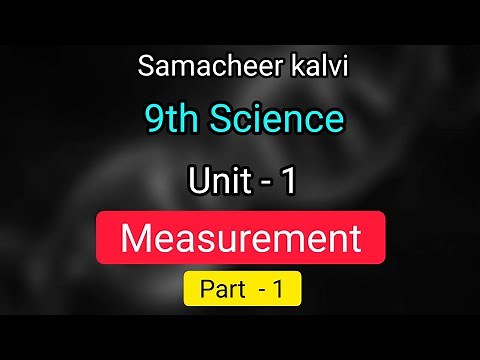 Measurement | unit 1 | term 1 | 9th std science | full lesson explain | samacheer kalvi | class 9 |