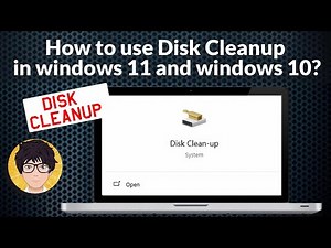 How to use disk cleanup in windows 11 and 10