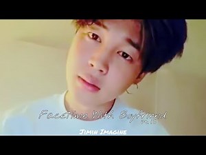 Jimin Imagine: FaceTime With Your Boyfriend (morning call) part 18