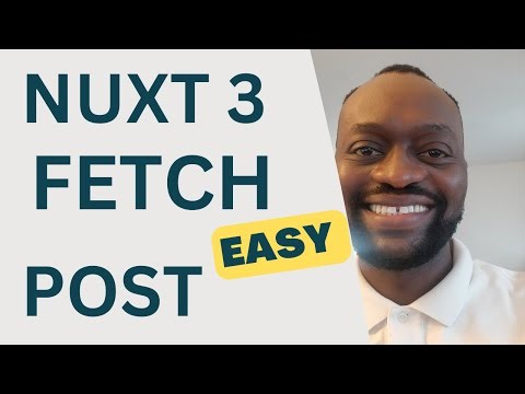 Nuxt 3 Fetch POST: How to Make a POST Request in Nuxt 3 - EASY!