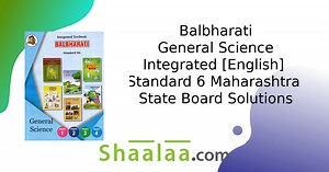 Balbharati solutions for General Science Integrated [English] Standard 6 Maharashtra State Board chapter 7 - Nutrition and Diet [Latest edition] | Shaalaa.com